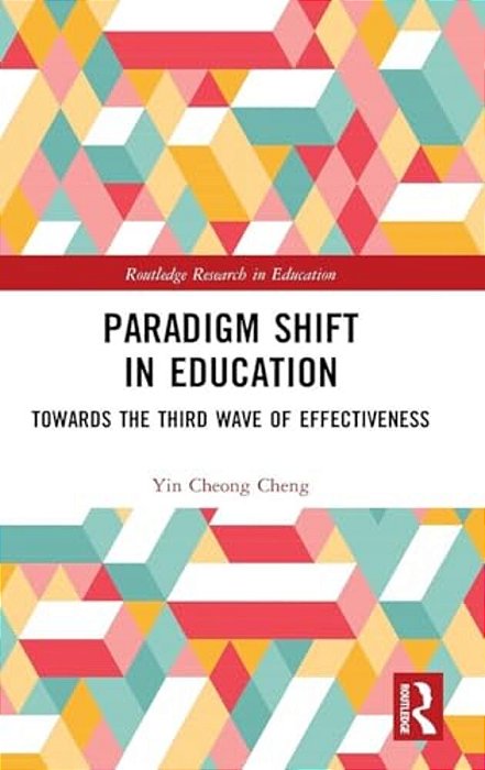 Paradigm Shift In Education: Towards The Third Wave Of Effectiveness-..