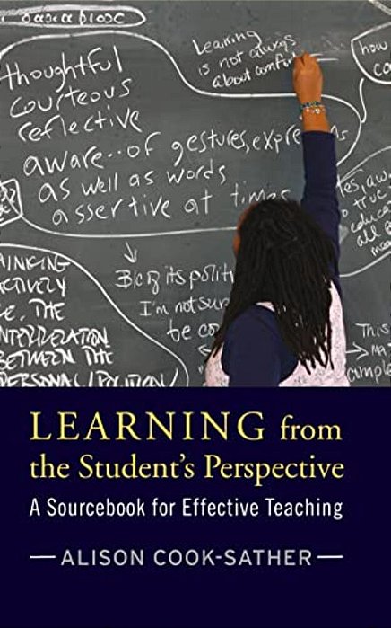 Learning From The Student's Perspective: A Sourcebook For Effective Teaching-..
