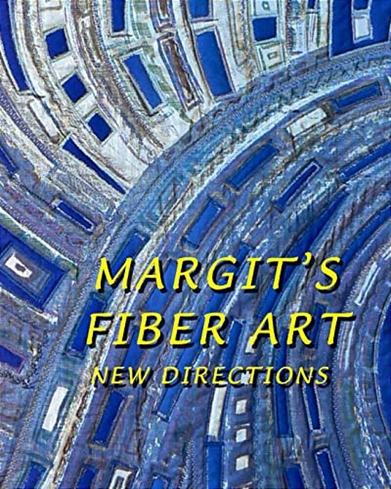 Margit's Fiber Art: New Directions-..