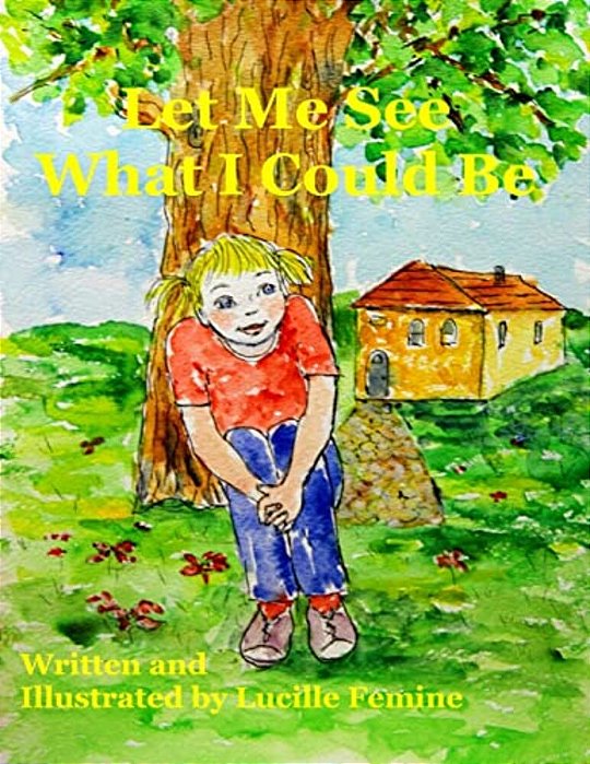 Let Me See What I Could Be-..