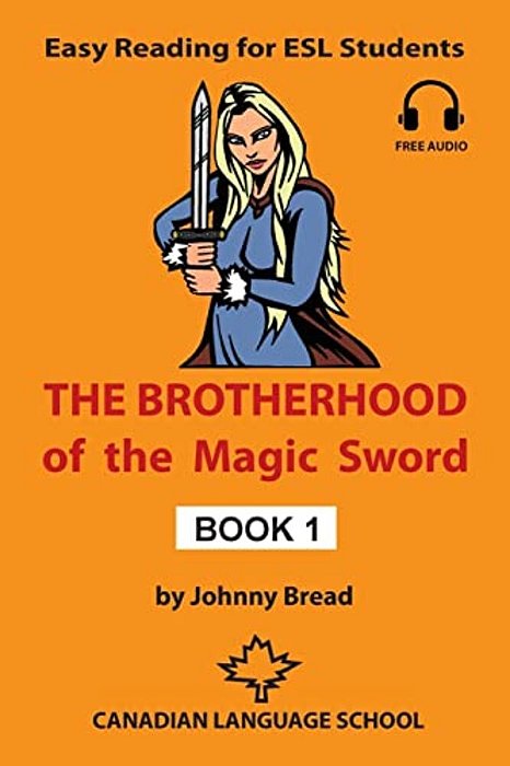 The Brotherhood Of The Magic Sword - Book 1: Easy Reading For Esl Students-..