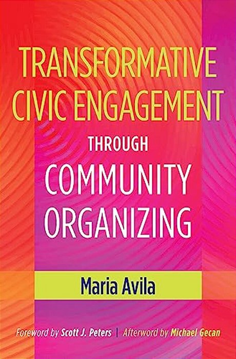 Transformative Civic Engagement Through Community Organizing-..