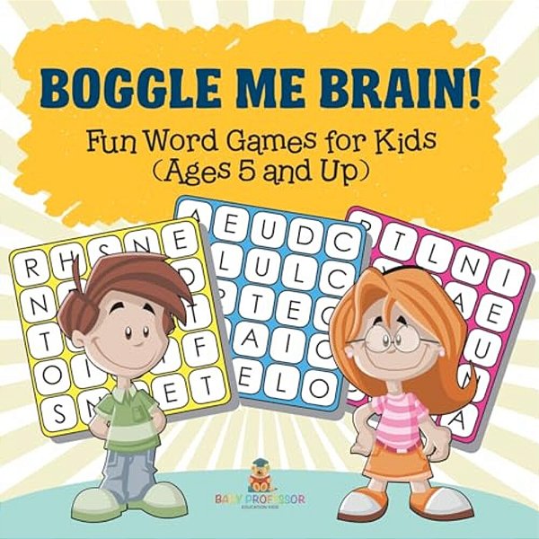 Boggle Me Brain! Fun Word Games For Kids (Ages 5 And Up)-..