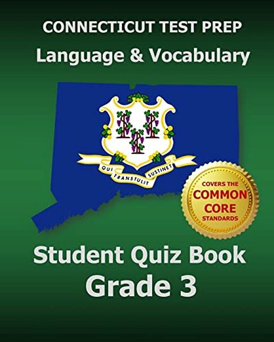 Connecticut Test Prep Language & Vocabulary Student Quiz Book Grade 3: Covers The Common Core State Standards-..