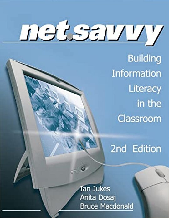 Netsavvy: Building Information Literacy In The Classroom-..