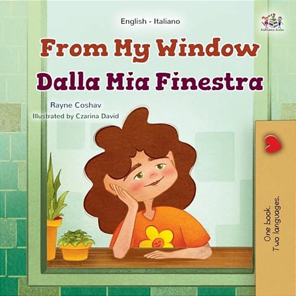 From My Window (English Italian Bilingual Kids Book)-..