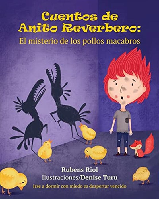 Cuentos De Anito Reverbero: El Misterio De Los Pollos Macabros-..