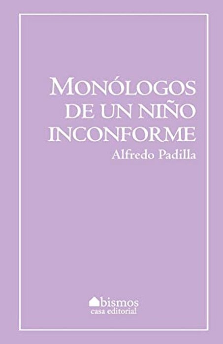 Monólogos De Un Niño Inconforme-..