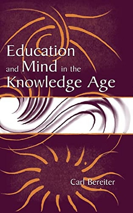 Education And Mind In The Knowledge Age-..