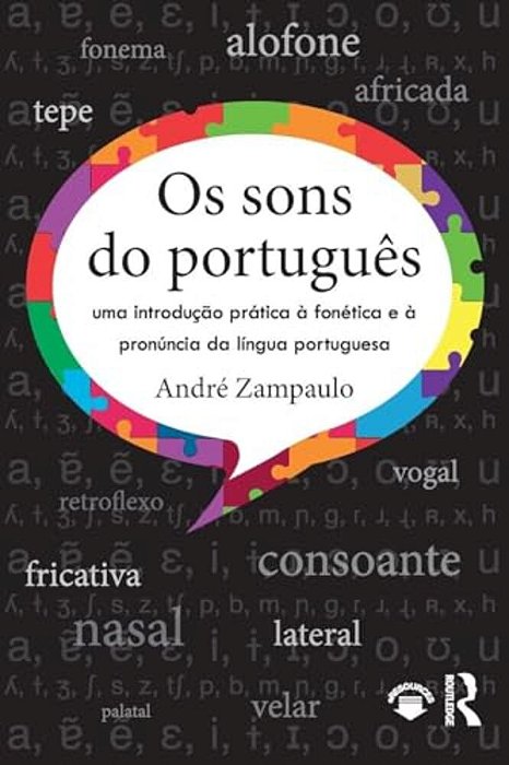 Os Sons Do Português: Uma Introdução Prática À Fonética E À Pronúncia Da Língua Portuguesa-..