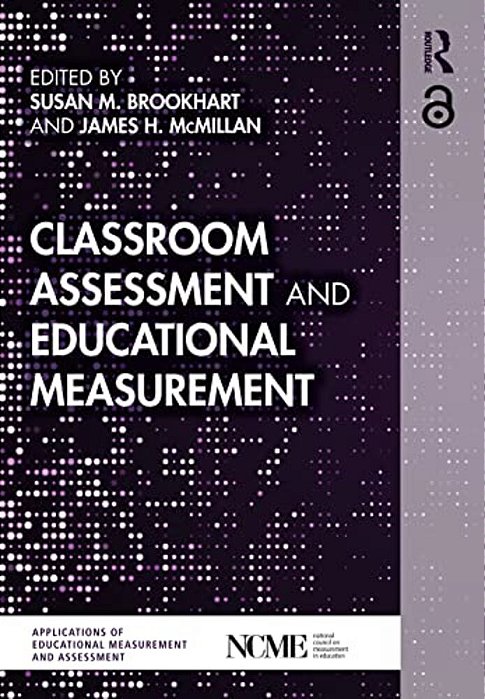 Classroom Assessment And Educational Measurement-..