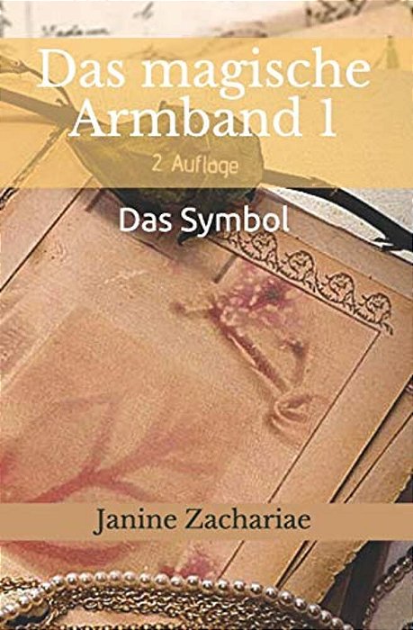 Das Magische Armband 1 2. Auflage: Das Symbol-..