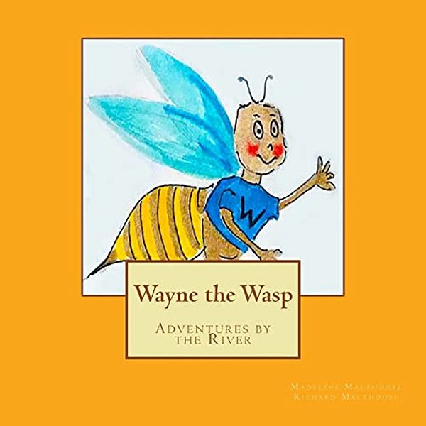 Wayne The Wasp: Adventures By The River-..