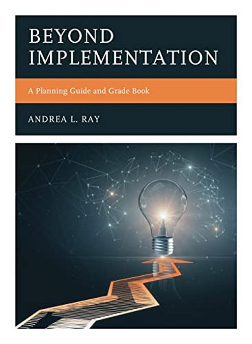 Beyond Implementation: A Planning Guide And Grade Book-..