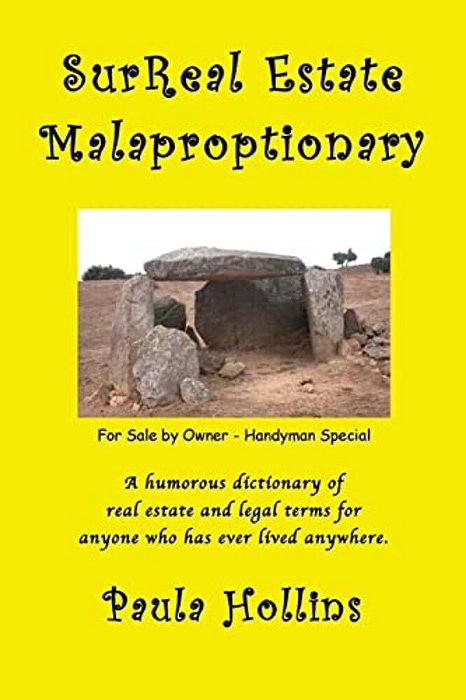 Surreal Estate Malaproptionary: A Humorous Real Estate Dictionary-..
