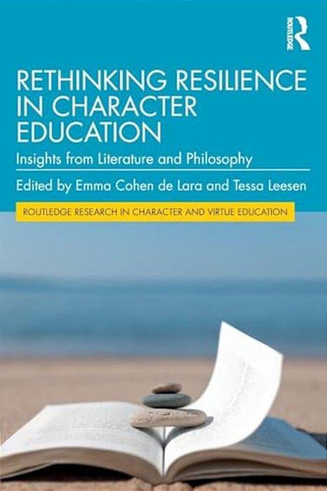 Rethinking Resilience In Character Education: Insights From Literature And Philosophy-..
