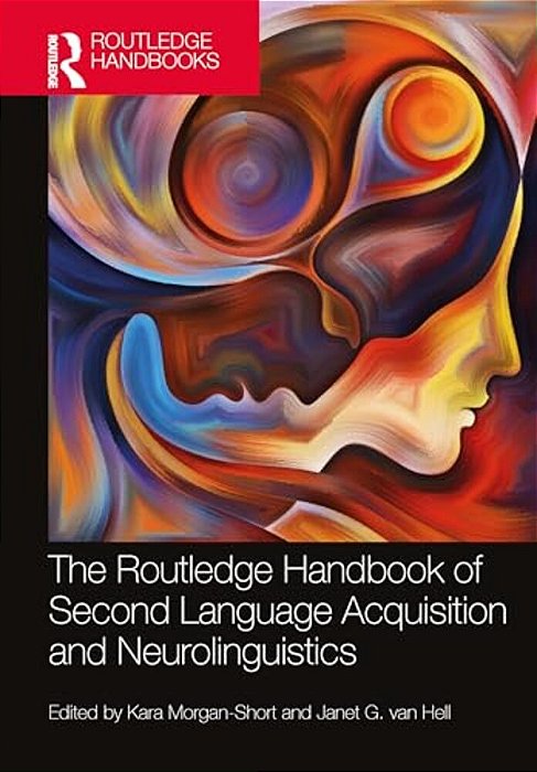 The Routledge Handbook Of Second Language Acquisition And Neurolinguistics-..