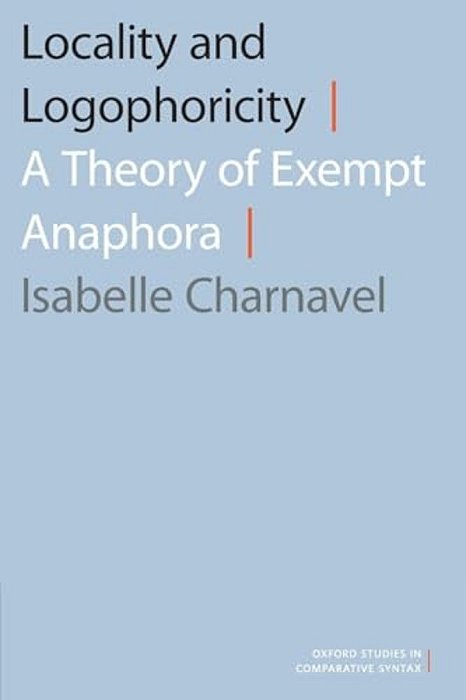 Locality And Logophoricity: A Theory Of Exempt Anaphora-..