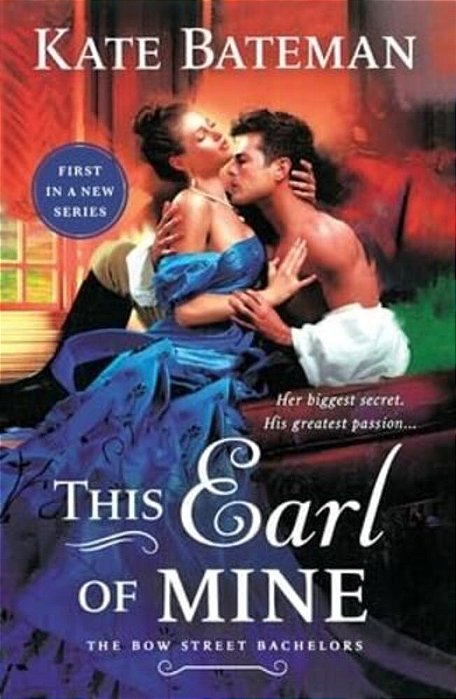 This Earl Of Mine: A Bow Street Bachelors Novel-..