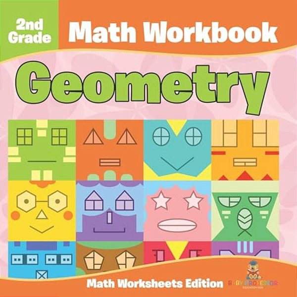 2ND Grade Math Workbook: Geometry Math Worksheets Edition-..