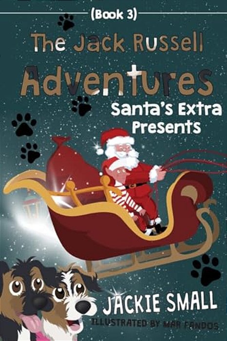The Jack Russell Adventures (Book 3): Santa's Extra Presents-..
