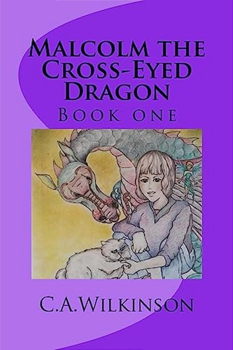 Malcolm The Cross-Eyed Dragon-..