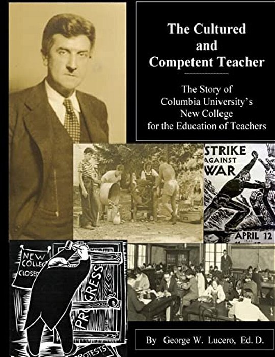 The Cultured And Competent Teacher: The Story Of Columbia University's New College For The Education Of Teachers-..
