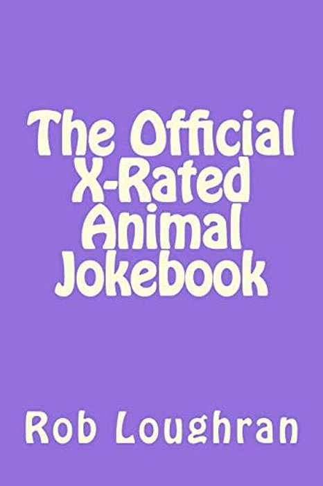 The Official X-Rated Animal Jokebook-..