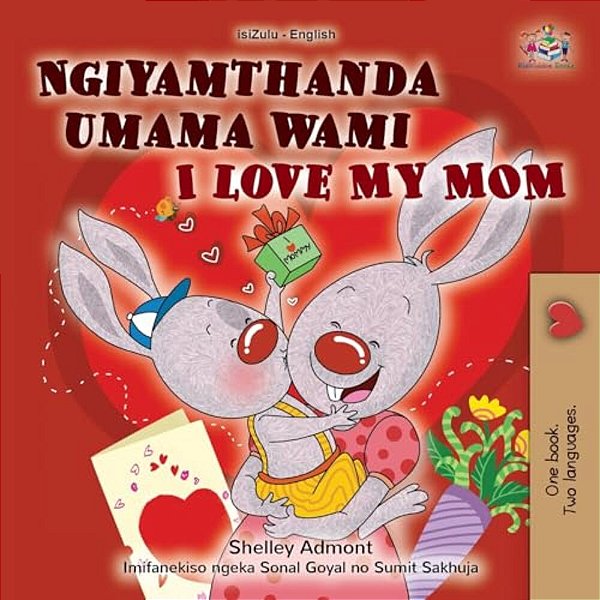 I Love My Mom (Zulu English Bilingual Book For Kids)-..