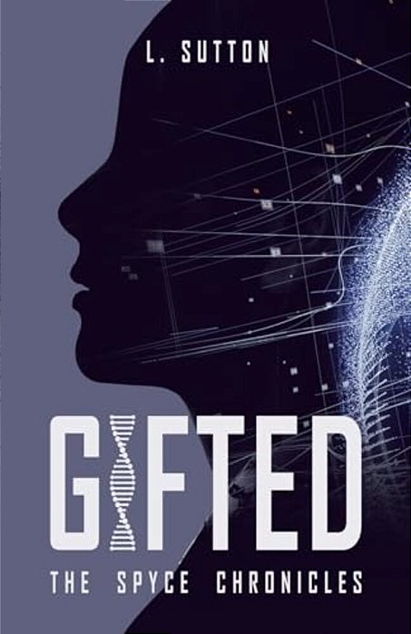 Gifted: The Spyce Chronicles-..