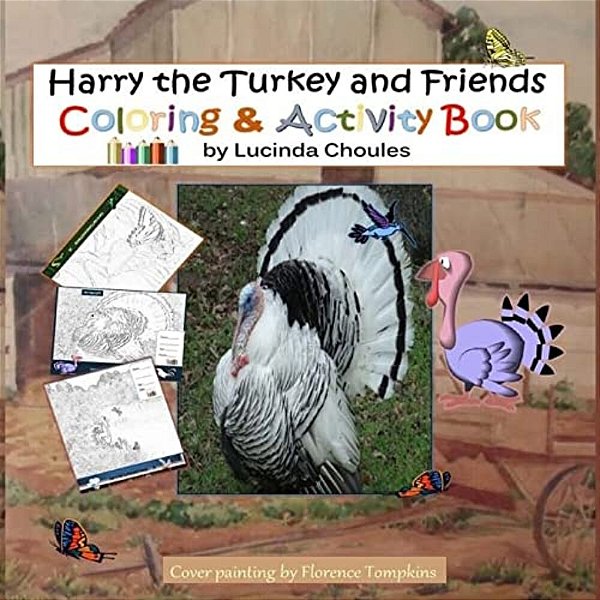 Harry The Turkey And Friends: Coloring And Activity Book-..