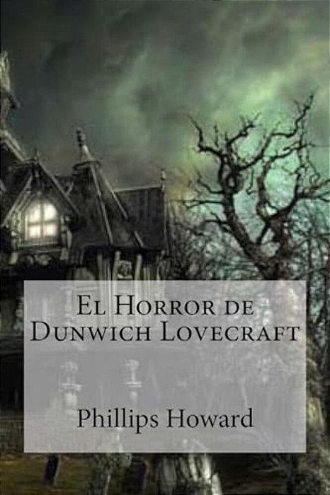 El Horror De Dunwich Lovecraft-..