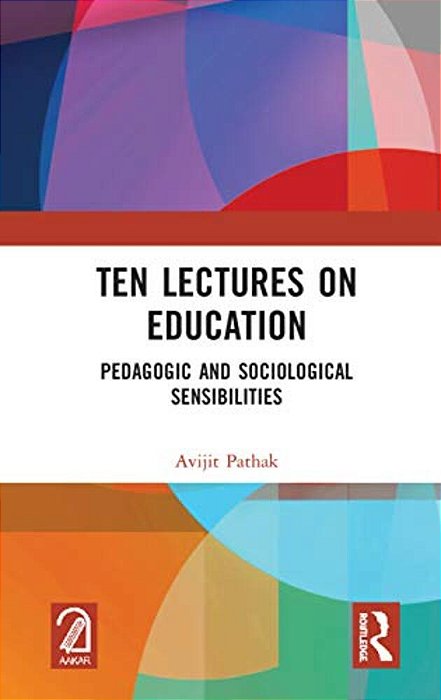 Ten Lectures On Education: Pedagogic And Sociological Sensibilities-..