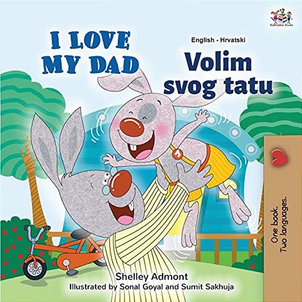 I Love My Dad (English Croatian Bilingual Book For Kids)-..