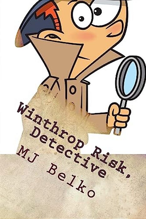 Winthrop Risk, Detective: The Mystery Of The Missing Hamster-..