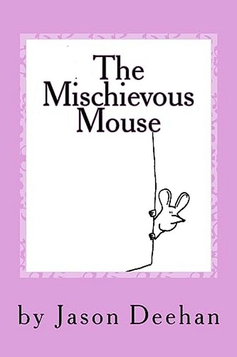 The Mischievous Mouse-..