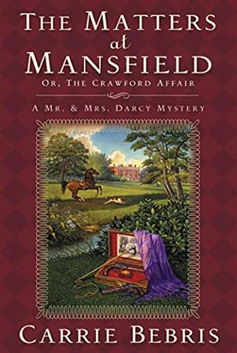 The Matters At Mansfield: Or, The Crawford Affair-..