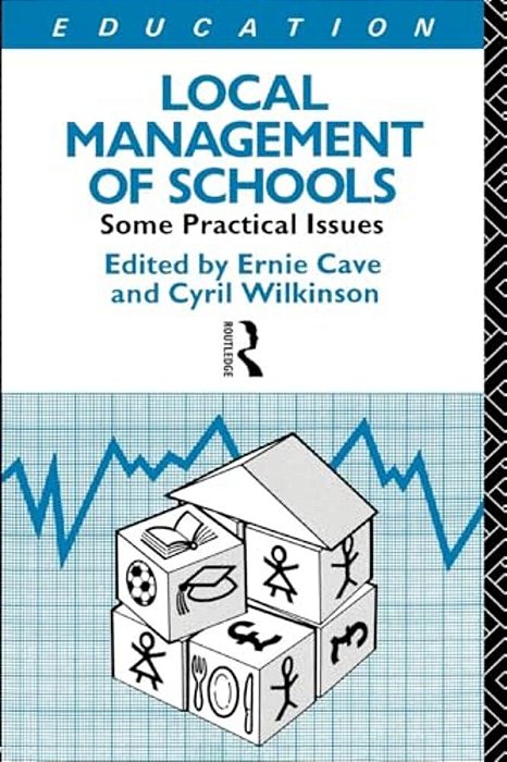 Local Management Of Schools: Some Practical Issues-..