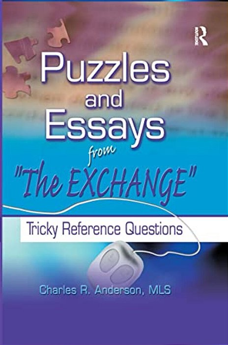 Puzzles And Essays From 'The Exchange': Tricky Reference Questions-..