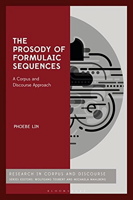 The Prosody Of Formulaic Sequences: A Corpus And Discourse Approach-..