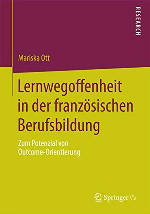 Lernwegoffenheit In Der Französischen Berufsbildung: Zum Potenzial Von Outcome-Orientierung-..