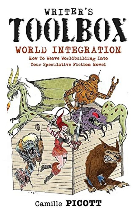 Writer's Toolbox World Integration How To Weave Worldbuilding Into Your Speculative Fiction Novel-..