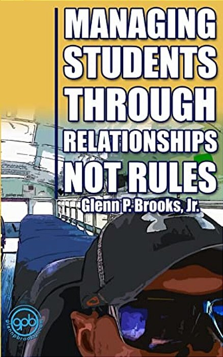 Managing Students Through Relationships Not Rules-..