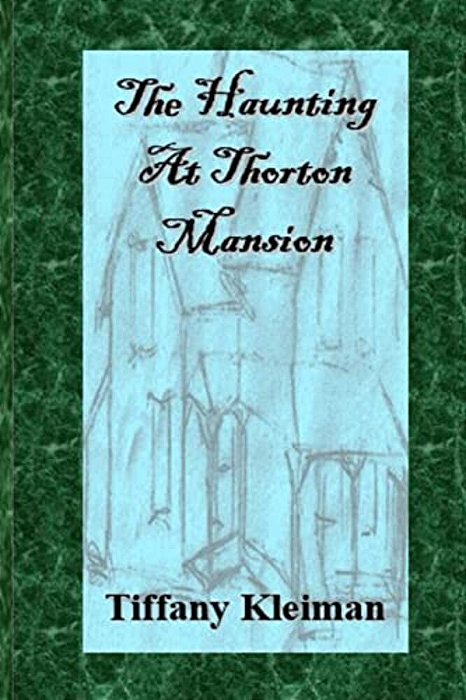 The Haunting At Thorton Mansion-..