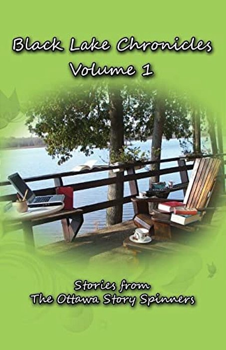 Black Lake Chronicles Volume 1: The Ottawa Story Spinners-..