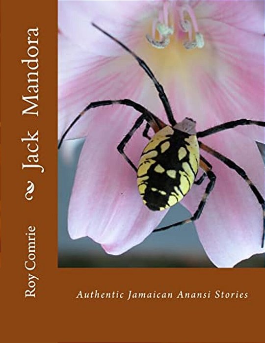 Jack Mandora: Authentic Jamaican Anansi Stories-..