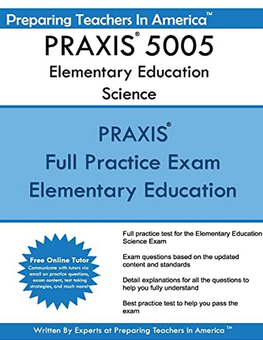 Praxis 5005 Elementary Education Science-..