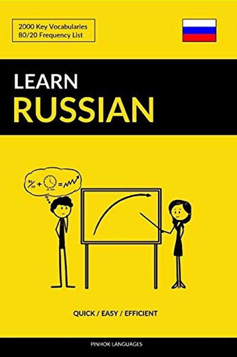 Learn Russian - Quick/Easy/efficient: 2000 Key Vocabularies-..