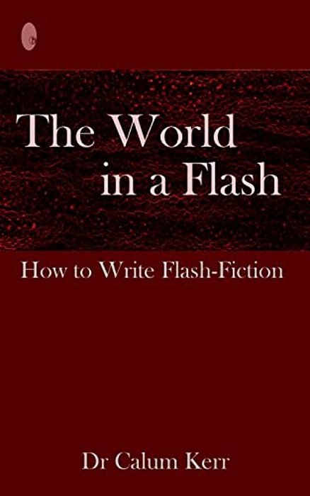 The World In A Flash: How To Write Flash-Fiction-..