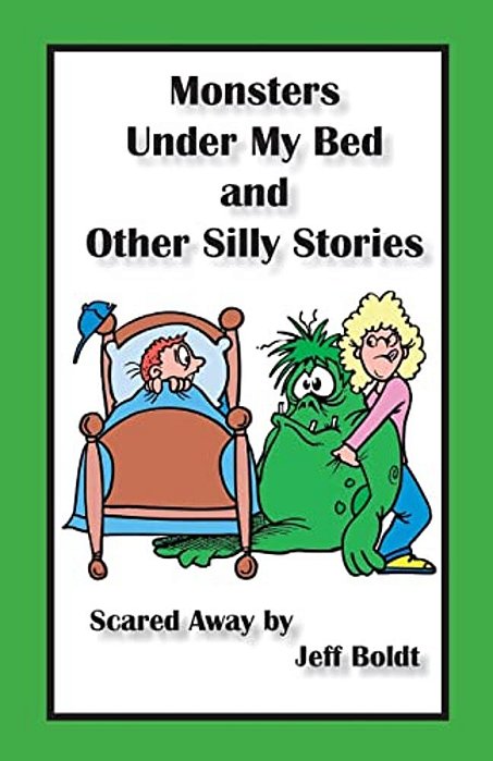 Monsters Under My Bed And Other Silly Stories-..